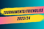 Tournament/Friendly games