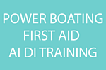 Power Boating, First Aid, Instructor training 